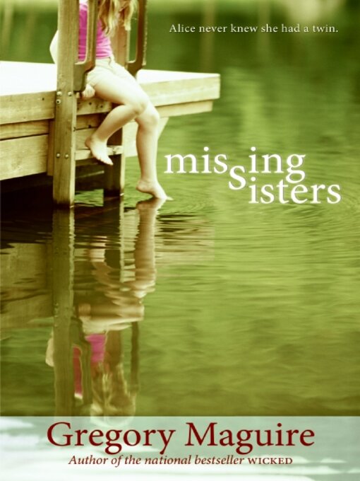 Title details for Missing Sisters by Gregory Maguire - Wait list